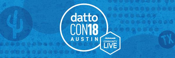 DattoCon18 à Austin du 18 au 20 juin : l’événement MSP le plus attendu de l’année