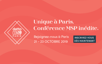 [DattoCon19] Tout l’écosystème & solutions MSP réunis à Paris du 21 au 23 octobre 2019