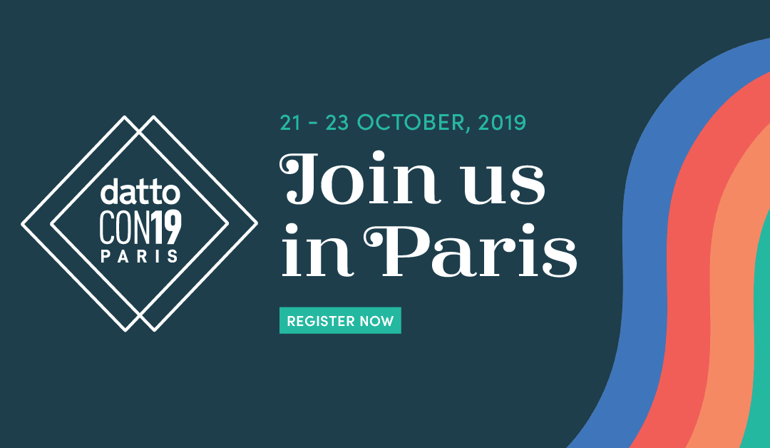 Plus grand événement européen pour les MSP : DattoCon Paris du 21 au 23 octobre 2019