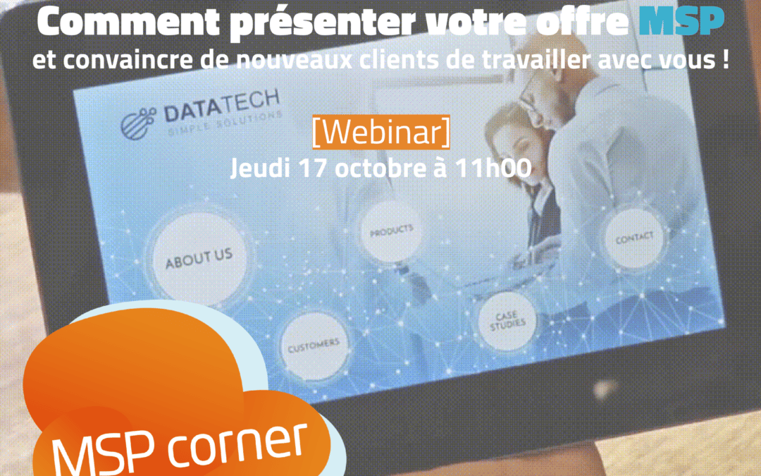 [MSP Corner] Comment présenter votre offre MSP visuellement et convaincre de nouveaux clients de travailler avec vous ?