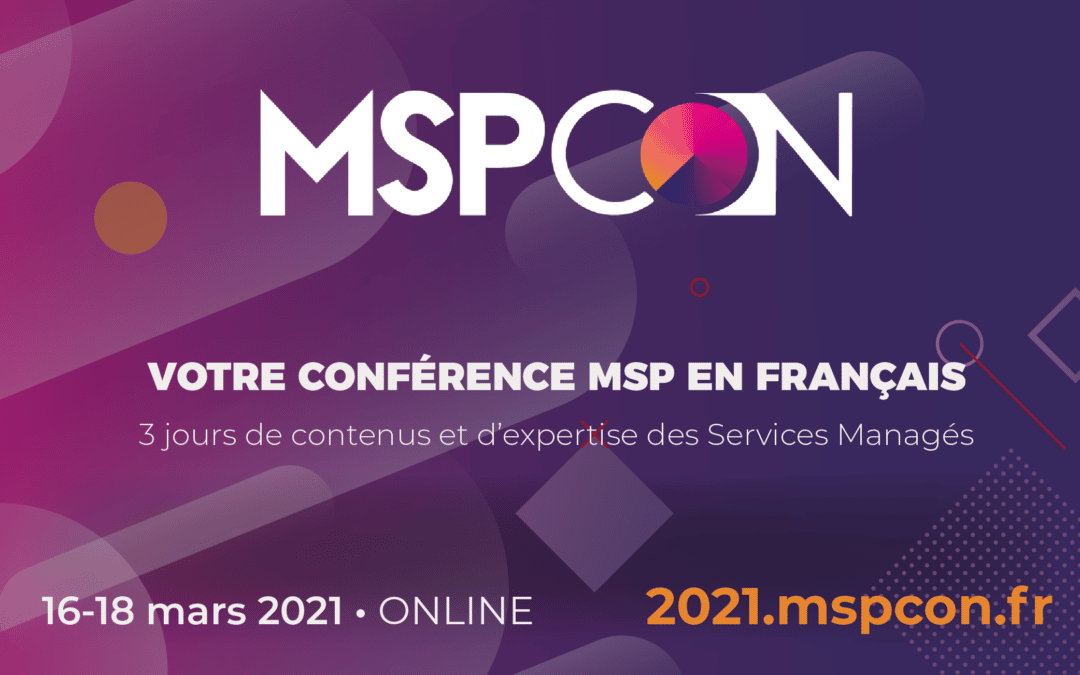 [Event] MSPCon 2021 Online // votre conférence MSP en français // 16 au 18 mars