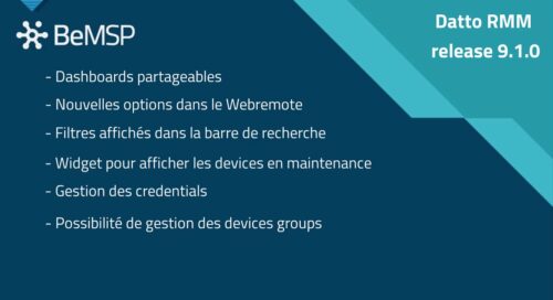 [Nouveautés] Datto RMM Release 9.1.0