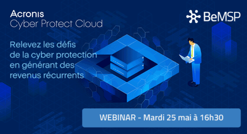 [Webinar] Relevez les défis de la cyber protection en générant des revenus récurrents – Acronis