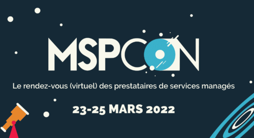 MSPCon 2022 // Rendez-vous (virtuel) des prestataires de services managés