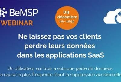 [Webinar] Ne laissez pas vos clients perdre leurs données dans les applications SaaS – Vendredi 9 décembre à 11h00