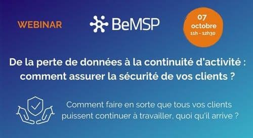 [Webinar] De la perte de données à la continuité d’activité : comment assurer la sécurité de vos clients ?- Vendredi 7 octobre à 11h00