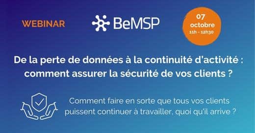 [Webinar] De la perte de données à la continuité d’activité : comment assurer la sécurité de vos clients ?- Vendredi 7 octobre à 11h00