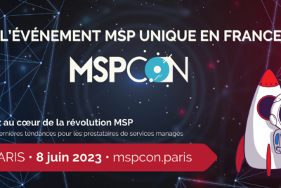 MSPCon 2023 // L’événement MSP UNIQUE en France // 8 juin 2023