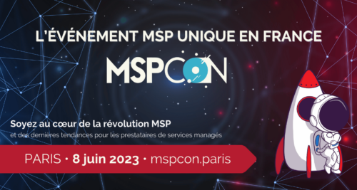 MSPCon 2023 // L’événement MSP UNIQUE en France // 8 juin 2023