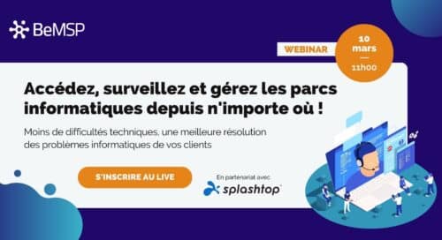 [Webinar] Accédez, surveillez et gérez votre parc informatique depuis n’importe où ! – Vendredi 10 mars à 11h00