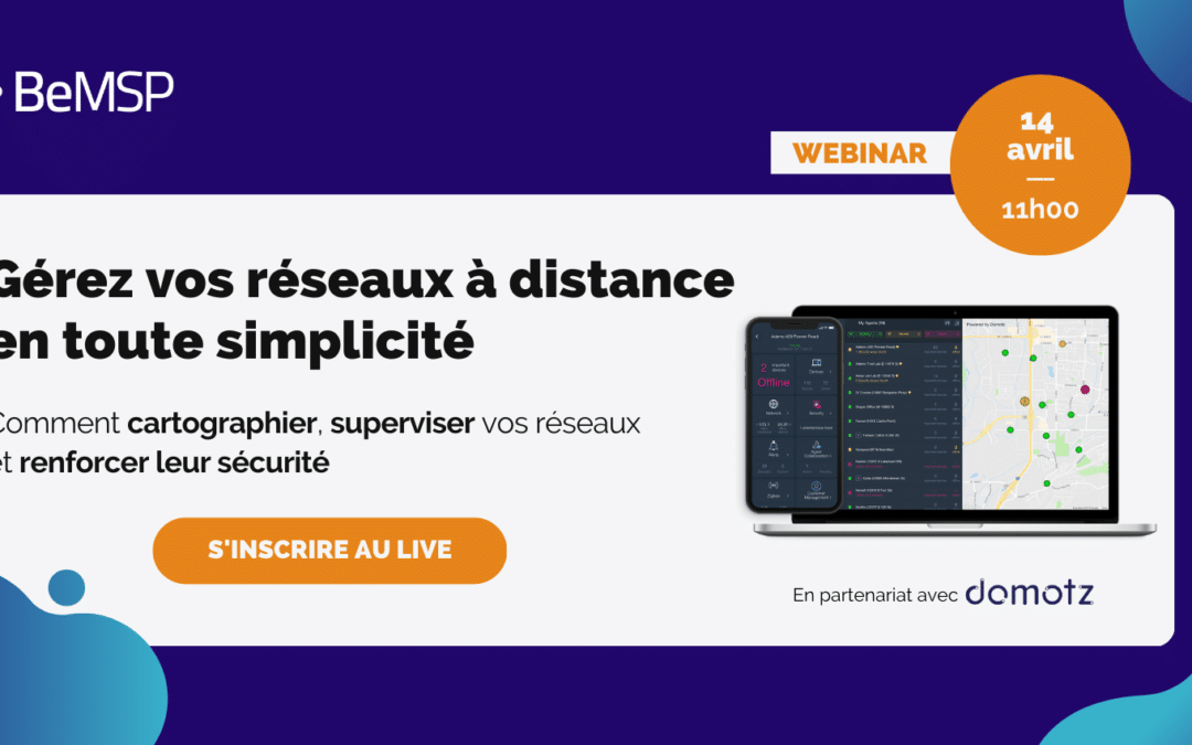 [Webinar] Gérez vos réseaux à distance en toute simplicité – Vendredi 14 avril à 11h00