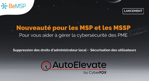 [Communiqué de presse] BeMSP distribue AutoElevate pour aider les MSP à éliminer les privilèges d’administrateur local