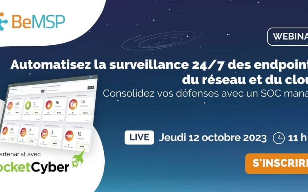 [Webinar] Automatisez la surveillance 24/7 des endpoints, du réseau et du cloud – Jeudi 12 octobre 2023 à 11h00