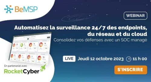 [Webinar] Automatisez la surveillance 24/7 des endpoints, du réseau et du cloud – Jeudi 12 octobre 2023 à 11h00