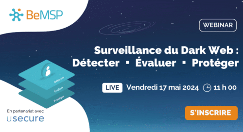 [Webinar] Surveillance du Dark Web : Détecter ▪️ Évaluer ▪️ Protéger – Vendredi 17 mai 2024 à 11h00