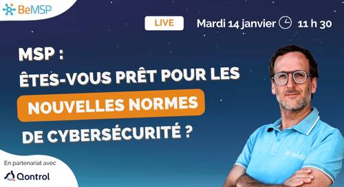 [Webinar] MSP : Êtes-vous prêt pour les nouvelles normes de cybersécurité ? – Mardi 14 janvier 2025 à 11h30